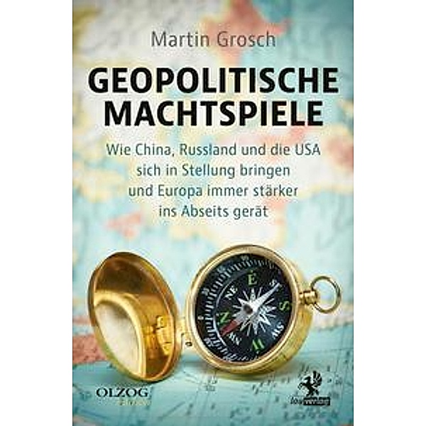 Geopolitische Machtspiele, Martin Grosch