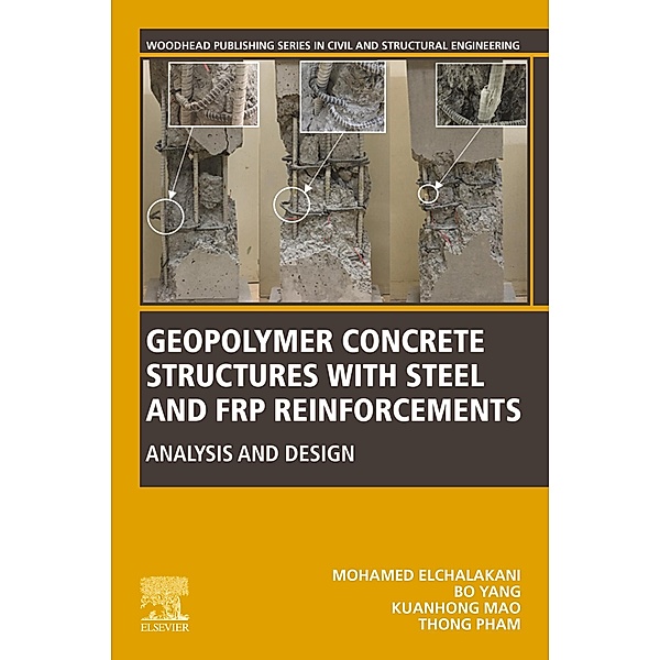 Geopolymer Concrete Structures with Steel and FRP Reinforcements, Mohamed Elchalakani, Bo Yang, Kuanhong Mao, Thong Pham