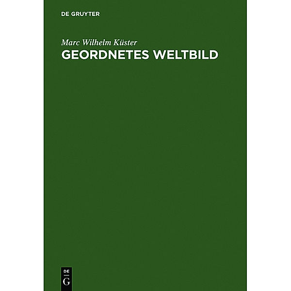 Geordnetes Weltbild, Marc W. Küster