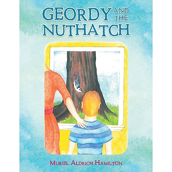 Geordy and the Nuthatch, Muriel Aldrich Hamilton