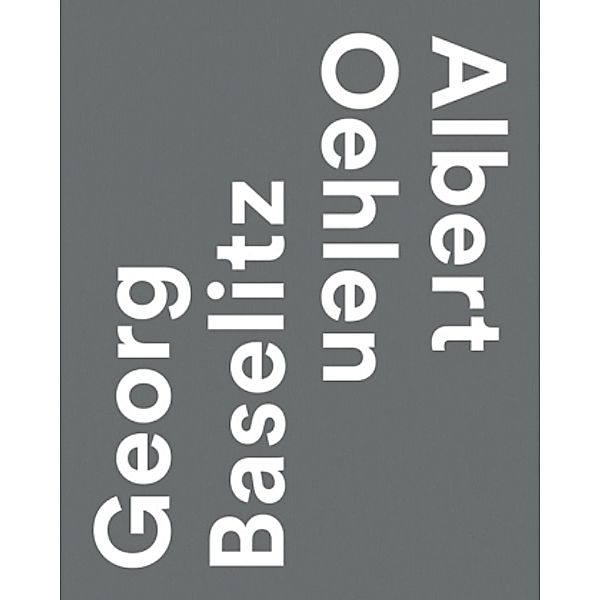 Georg Baselitz / Albert Oehlen, Hendrik Lakeberg