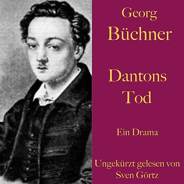 Georg Büchner: Dantons Tod, Georg BüCHNER