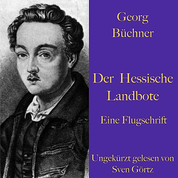 Georg Büchner: Der Hessische Landbote. Eine Flugschrift., Georg BüCHNER