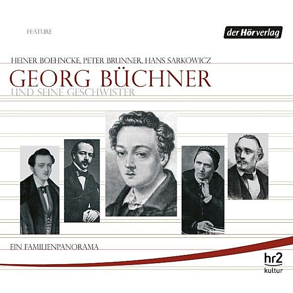 Georg Büchner und seine Geschwister, Heiner Boehncke, Hans Sarkowicz, Peter Brunner