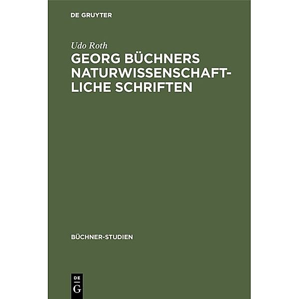 Georg Büchners naturwissenschaftliche Schriften, Udo Roth