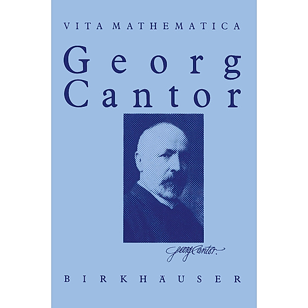 Georg Cantor 1845 - 1918, Walter Purkert, Hans J. Ilgauds