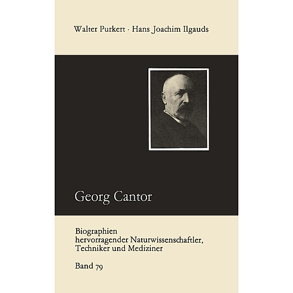 Georg Cantor / Biographien hervorragender Naturwissenschaftler, Techniker und Mediziner Bd.79, Hans Joachim Ilgauds