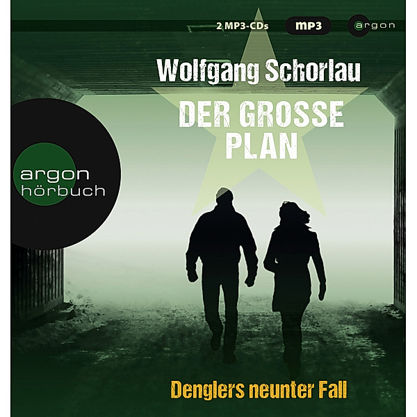 Georg Dengler - 9 - Der große Plan, Wolfgang Schorlau