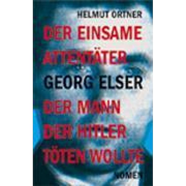 Georg Elser, Helmut Ortner