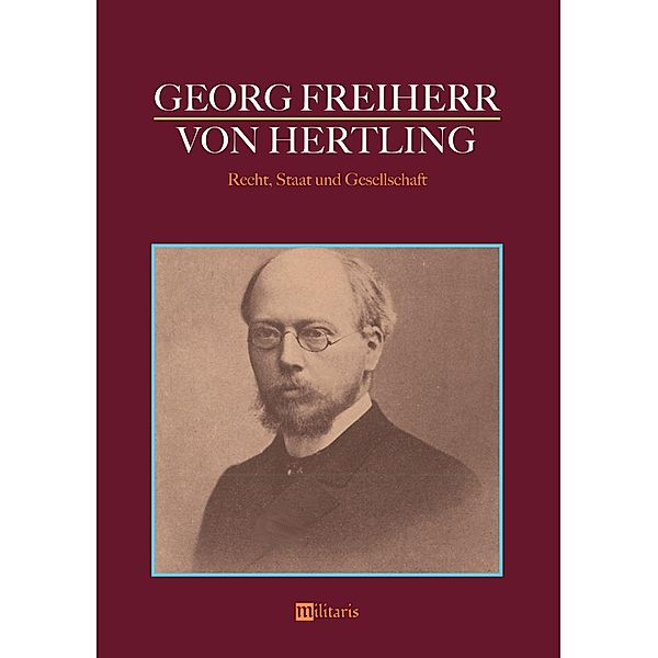 Georg Freiherr von Hertling - Recht, Staat und Gesellschaft, Georg von Hertling