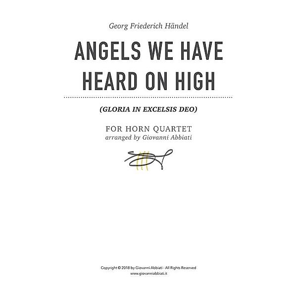 Georg Friederich Händel Angels We Have Heard On High (Gloria in Excelsis Deo) for Horn Quartet, Giovanni Abbiati