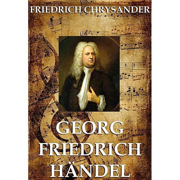 Georg Friedrich Händel, Friedrich Chrysander