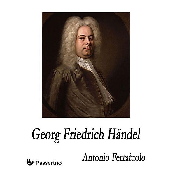 Georg Friedrich Händel, Antonio Ferraiuolo