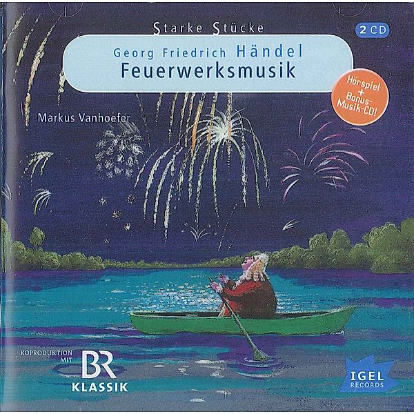 Georg Friedrich Händel - Feuerwerksmusik, 2 CDs, 2 Audio-CD Starke Stücke. Georg Friedrich Händel. Die Feuerwerksmusik