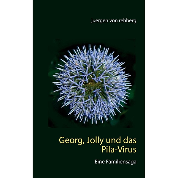 Georg, Jolly und das Pila-Virus, Juergen von Rehberg