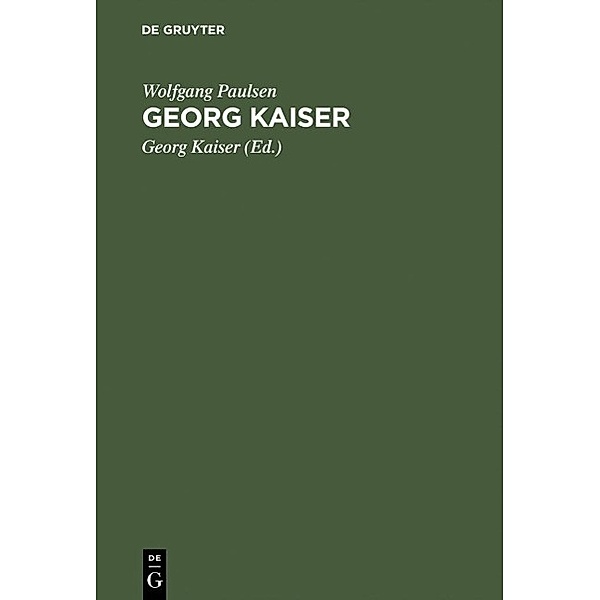 Georg Kaiser, Wolfgang Paulsen