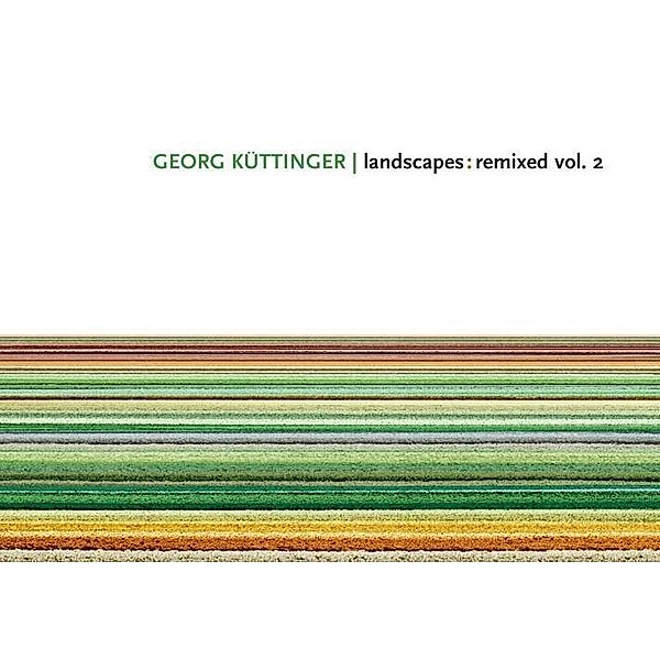 Georg Küttinger / landscapes: remixed vol.2