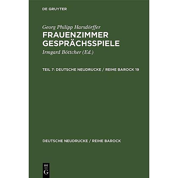 Georg Philipp Harsdörffer: Frauenzimmer Gesprächsspiele. Teil 7 / Deutsche Neudrucke / Reihe Barock