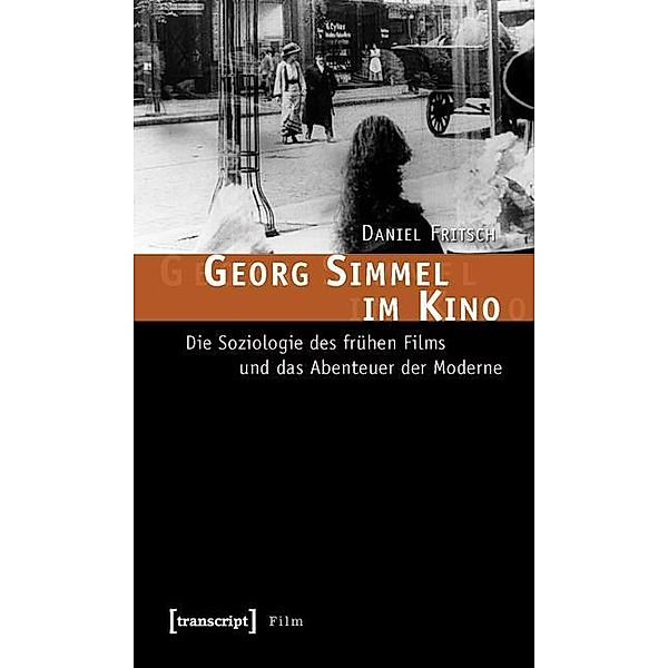 Georg Simmel im Kino / Film, Daniel Fritsch