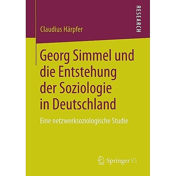 Georg Simmel und die Entstehung der Soziologie in Deutschland, Claudius Härpfer