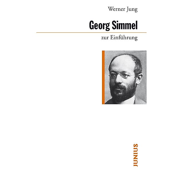 Georg Simmel zur Einführung / zur Einführung, Werner Jung