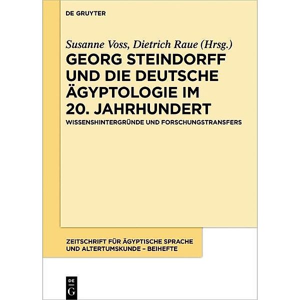 Georg Steindorff und die deutsche Ägyptologie im 20. Jahrhundert