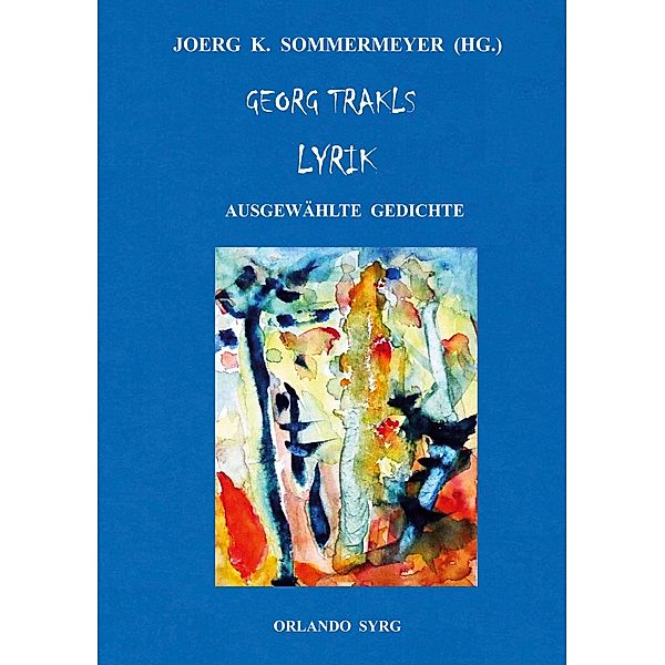 Georg Trakls Lyrik / Orlando Syrg Taschenbuch: ORSYTA Bd.112023, Georg Trakl