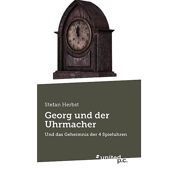 Georg und der Uhrmacher, Stefan Herbst