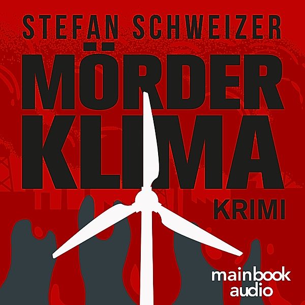 Georg von Gleiwitz - 1 - Mörderklima, Stefan Schweizer