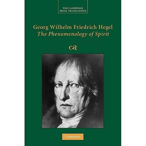 Georg Wilhelm Friedrich Hegel: The Phenomenology of Spirit / Cambridge Hegel Translations, Georg Wilhelm Fredrich Hegel