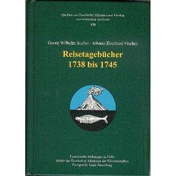 Georg Wilhelm Steller · Johann Eberhard Fischer. Reisetagebü