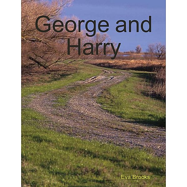 George and Harry, Eva Brooks