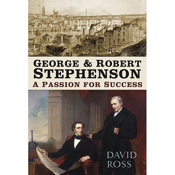 George and Robert Stephenson, David Ross