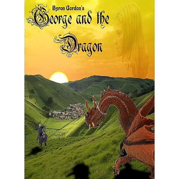 George and the Dragon / Byron Gordon, Byron Gordon