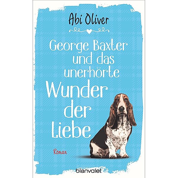 George Baxter und das unerhörte Wunder der Liebe, Abi Oliver