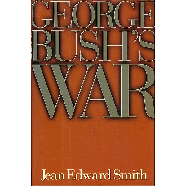 George Bush's War, Jean Edward Smith