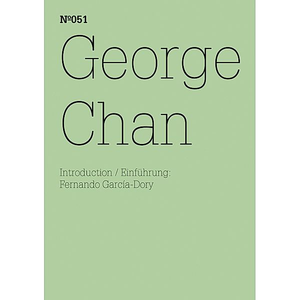 George Chan / Documenta 13: 100 Notizen - 100 Gedanken Bd.051, George Chan