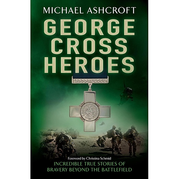 George Cross Heroes, Michael Ashcroft