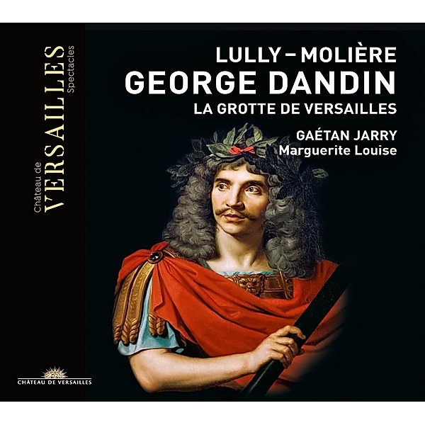 George Dandin/La Grotte De Versailles, Gaétan Jarry, Ensemble Marguerite Louise