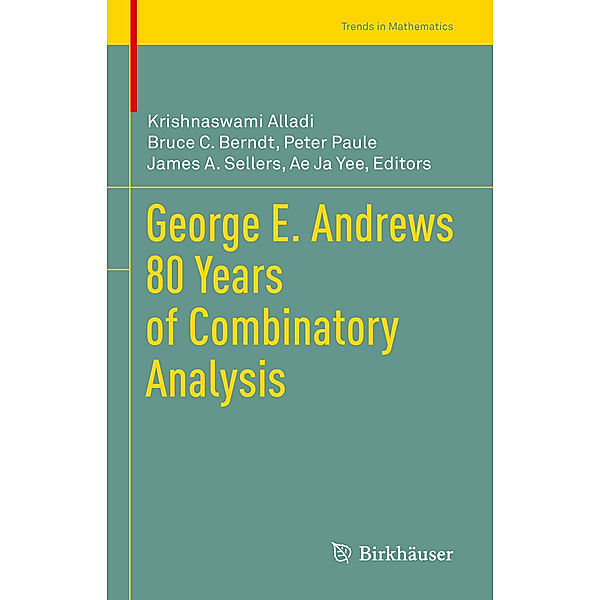 George E. Andrews 80 Years of Combinatory Analysis