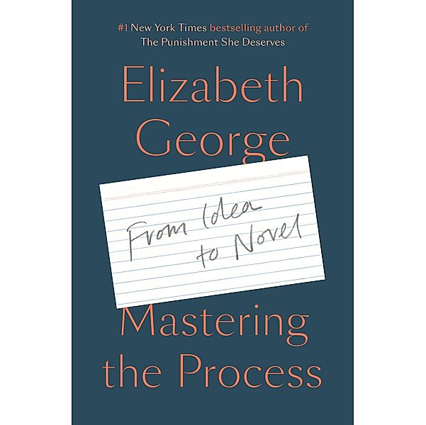 George, E: Mastering the Process, Elizabeth George