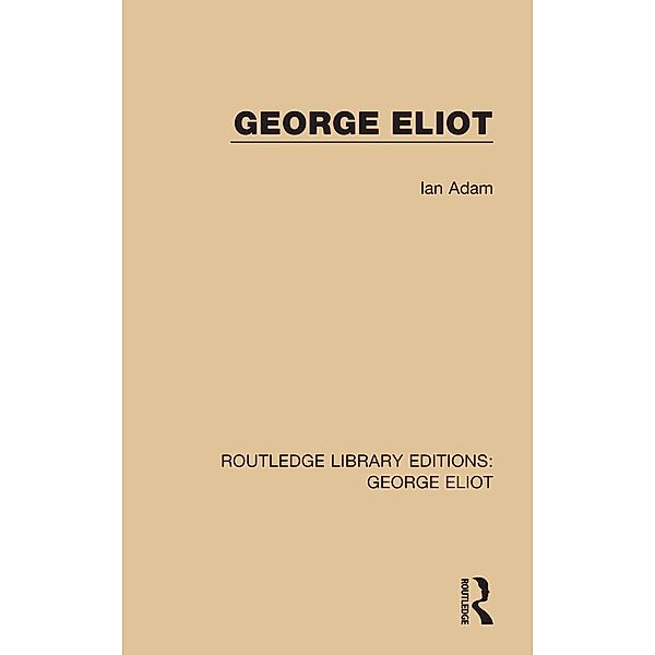 George Eliot, Ian Adam