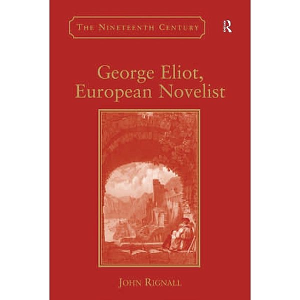 George Eliot, European Novelist, John Rignall