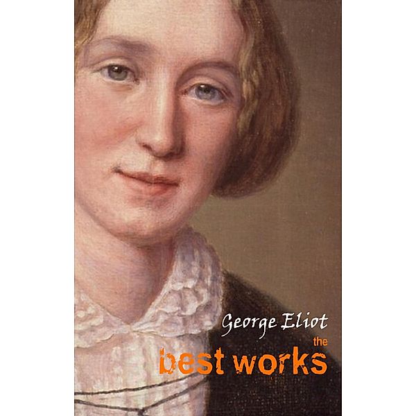 George Eliot: The Best Works / Pandora's Box, Eliot George Eliot