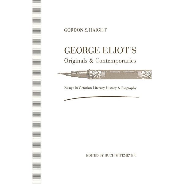 George Eliot's Originals and Contemporaries, Gordon S. Haight