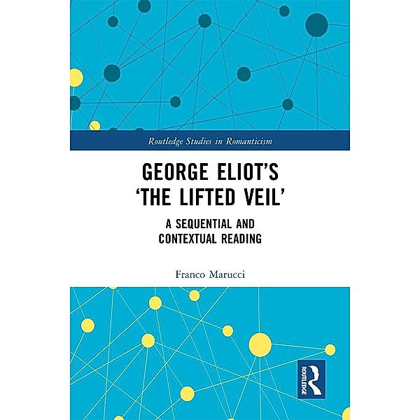 George Eliot's 'The Lifted Veil', Franco Marucci