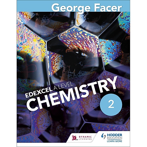 George Facer's A Level Chemistry Student Book 2, George Facer
