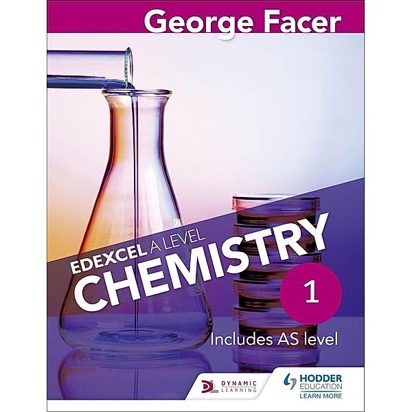 George Facer's Edexcel A Level Chemistry Student Book 1, George Facer