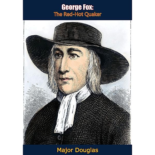 George Fox, Major Douglas