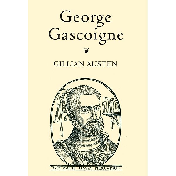 George Gascoigne / Studies in Renaissance Literature Bd.24, Gillian Austen